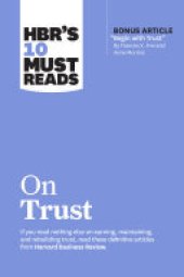 book HBR's 10 Must Reads on Trust (with bonus article "Begin with Trust" by Frances X. Frei and Anne Morriss)