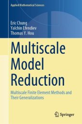 book Multiscale Model Reduction: Multiscale Finite Element Methods and Their Generalizations (Applied Mathematical Sciences, 212)