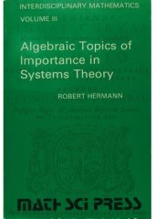 book Algebraic Topics of Important in Systems Theory