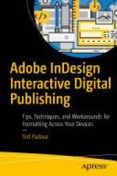 book Adobe InDesign Interactive Digital Publishing: Tips, Techniques, and Workarounds for Formatting Across Your Devices