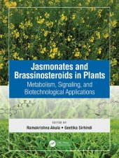 book Jasmonates and Brassinosteroids in Plants: Metabolism, Signaling, and Biotechnological Applications