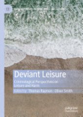 book Deviant Leisure: Criminological Perspectives on Leisure and Harm