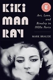 book Kiki Man Ray: Art, Love, and Rivalry in 1920s Paris