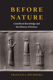 book Before Nature: Cuneiform Knowledge and the History of Science