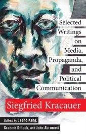 book Selected Writings on Media, Propaganda, and Political Communication (New Directions in Critical Theory, 80)