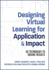 book Designing Virtual Learning for Application and Impact: 50 Techniques to Ensure Results