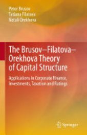 book The Brusov–Filatova–Orekhova Theory of Capital Structure: Applications in Corporate Finance, Investments, Taxation and Ratings