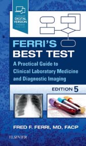 book Ferri's Best Test: A Practical Guide to Clinical Laboratory Medicine and Diagnostic Imaging (Ferri's Medical Solutions)