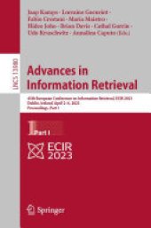 book Advances in Information Retrieval: 45th European Conference on Information Retrieval, ECIR 2023, Dublin, Ireland, April 2–6, 2023, Proceedings, Part I