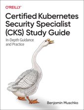 book Certified Kubernetes Security Specialist (CKS) Study Guide: In-Depth Guidance and Practice