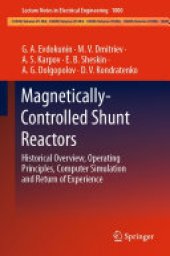 book Magnetically-Controlled Shunt Reactors: Historical Overview, Operating Principles, Computer Simulation and Return of Experience