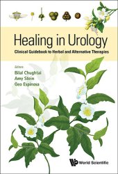 book Healing in Urology: Clinical Guidebook to Herbal and Alternative Therapies: Clinical Guidebook to Herbal and Alternative Therapies