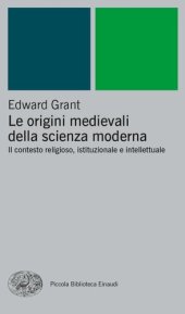 book Le origini medievali della scienza moderna. Il contesto religioso, istituzionale e intellettuale