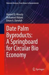 book Date Palm Byproducts: A Springboard for Circular Bio Economy (Materials Horizons: From Nature to Nanomaterials)