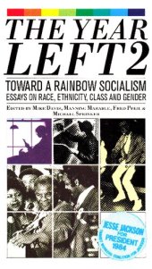 book The Year Left, Vol. 2: Towards a Rainbow Socialism- Essays on Race, Ethnicity, Class and Gender