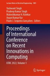 book Proceedings of International Conference on Recent Innovations in Computing: ICRIC 2022, Volume 1 (Lecture Notes in Electrical Engineering, 1001)