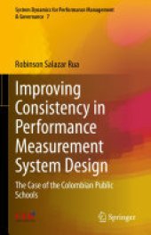 book Improving Consistency in Performance Measurement System Design: The Case of the Colombian Public Schools