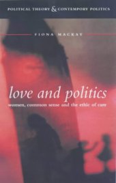 book Love and Politics: Women Politicians and the Ethics of Care