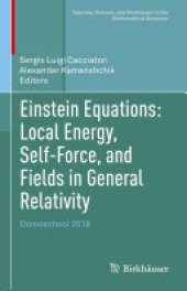 book Einstein Equations: Local Energy, Self-Force, and Fields in General Relativity: Domoschool 2019