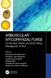 book Arbuscular Mycorrhizal Fungi: For Nutrient, Abiotic and Biotic Stress Management in Rice