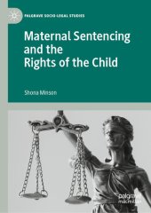 book Maternal Sentencing and the Rights of the Child (Palgrave Socio-Legal Studies)