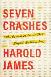 book Seven Crashes: The Economic Crises That Shaped Globalization