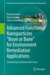 book Advanced Functional Nanoparticles "Boon or Bane" for Environment Remediation Applications: Combating Environmental Issues