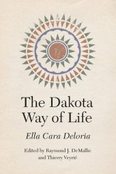 book The Dakota Way of Life (Studies in the Anthropology of North American Indians)