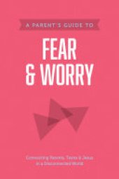 book A Parent’s Guide to Fear and Worry