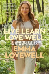 book Live Learn Love Well: Lessons from a Life of Progress Not Perfection