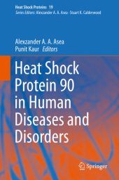 book Heat Shock Protein 90 in Human Diseases and Disorders (Heat Shock Proteins Book 19)