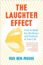 book The Laughter Effect: How to Build Joy, Resilience and Positivity in Your Life