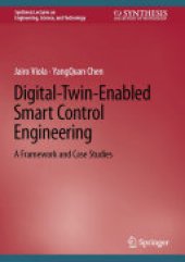 book Digital-Twin-Enabled Smart Control Engineering: A Framework and Case Studies