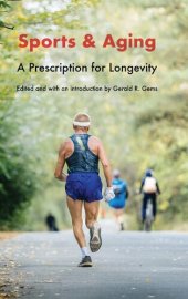 book Sports and Aging: A Prescription for Longevity