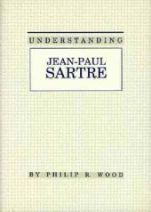 book Understanding Jean-Paul Sartre