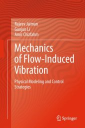 book Mechanics of Flow-Induced Vibration: Physical Modeling and Control Strategies