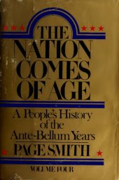 book Nation Comes of Age - People's History of Ante-Bellum Years