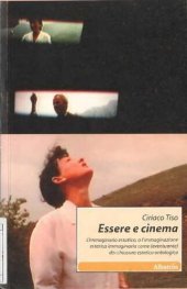 book Essere e cinema. L'immaginario estatico, o l'immaginazione estatica immaginaria come (eventuante) dis-chiusura estetica ontologica