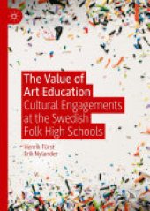 book The Value of Art Education: Cultural Engagements at the Swedish Folk High Schools