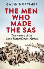 book The Men Who Made the SAS: The History of the Long Range Desert Group