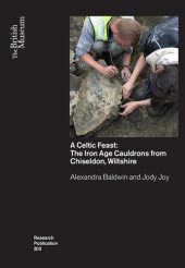 book A Celtic Feast: The Iron Age Cauldrons from Chiseldon, Wiltshire