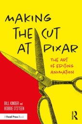 book Making the Cut at Pixar: The Art of Editing Animation