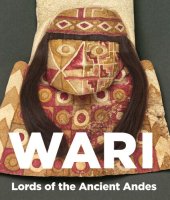 book Wari: Lords of the Ancient Andes