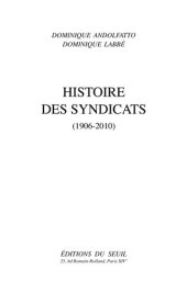 book Histoire des syndicats (1906-2010)