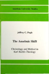 book The Anselmic Shift: Christology and Method in Karl Barth's Theology