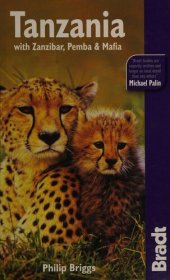 book Tanzania: with Zanzibar, Pemba & Mafia: The Bradt Safari Guide