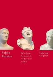 book Public Passion: Rethinking the Grounds for Political Justice