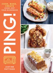 book PING!: Discover new and delicious recipes to impress friends and family that will save you time, money and energy