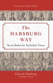 book The Habsburg Way: 7 Rules for Turbulent Times