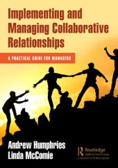 book Implementing and Managing Collaborative Relationships: A Practical Guide for Managers